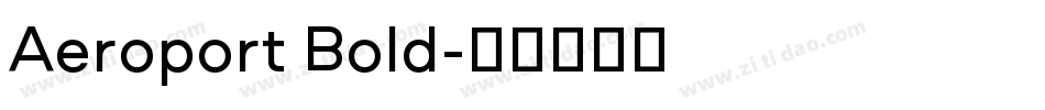 Aeroport Bold字体转换